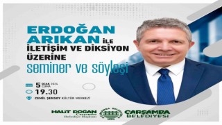 Erdoğan Arıkan Çarşambada İletişim ve Diksiyon semineri verecek