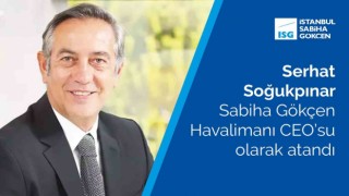 Serhat Soğukpınar, Sabiha Gökçen Havalimanı CEOsu olarak atandı