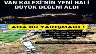 Van Kalesinin kırılan aydınlatma lambaları tepkilere neden oldu