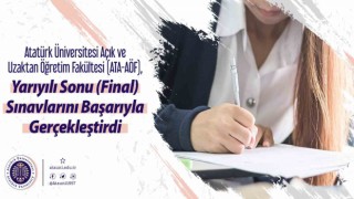 ATA-AÖF, yarıyılı sonu sınavlarını başarıyla gerçekleştirdi
