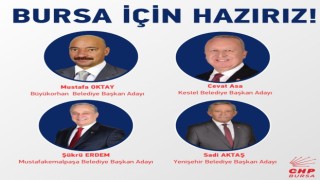 CHPde Bursanın 4 ilçe belediye başkan adayı belli oldu