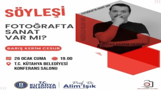 Fotoğraf sanatçısı ve oyuncu Barış Kerim Cesur Kütahyada