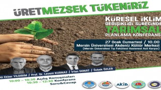 Mersin'de "Üretmezsek Tükeniriz" Konferansı