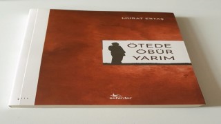 Murat Ertaşın “Ötede Öbür Yarım” kitabı ŞEHİRDER yayınlarından çıktı