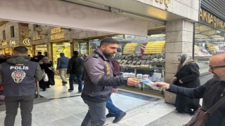 Siber Suçlarla Şube Müdürlüğü ekipleri Hanlar Bölgesinde vatandaşlara broşür dağıttı