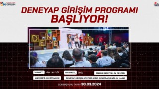 100 Bin TL ödüllü Deneyap girişim programı başladı.