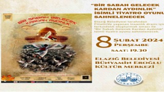 Bir Sabah Gelecek Kardan Aydınlık isimli tiyatro oyunu sahnelenecek
