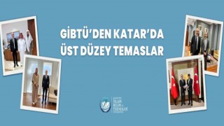 GİBTÜden Katarda üst düzey temaslar