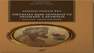 KAYÜ Seyrani Kampüsündeki Seyrani Araştırma Merkezinin ilk eseri Sanihat-ı Seyrani oldu