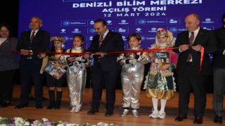 Denizli Bilim Merkezi, Türkiyenin 11. merkezi olarak hizmete açıldı