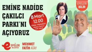 Efeler, 8 Martta anlamlı park açılışı yapacak