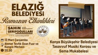 Elazığda Konya Tasavvuf Musikisi Korosu ve sema mukabelesi sahne alacak