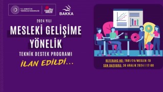 2024 Yılı Mesleki Gelişime Yönelik Teknik Destek Programı ilan edildi