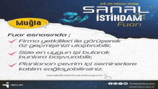 Muğla İŞKUR, Sanal İstihdam Fuarı ile işverenle iş arayan vatandaşı bir araya getiriyor