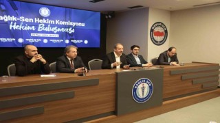 Sağlık-Sen yönetimi hekimler ile buluştu