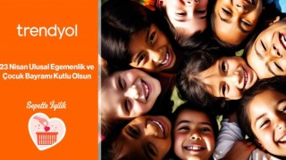 Trendyol, 23 Nisanı Sepette İyilik ile kutluyor