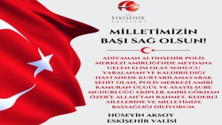 Vali Aksoydan Adıyamandaki olayla ilgili baş sağlığı mesajı