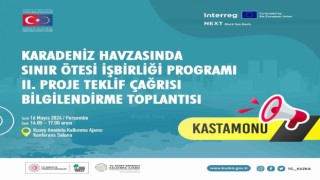 Karadeniz Havzasında Sınır Ötesi İşbirliği Programı bilgilendirme toplantısı Kastamonuda yapılacak