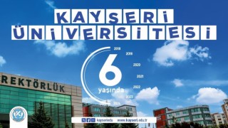 Kayseri Üniversitesi 6 yaşında