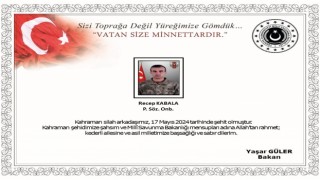 MSB: Pençe-Kaplan Bölgesinde silah kazası sonucu Piyade Sözleşmeli Onbaşı Recep Kabala şehit oldu
