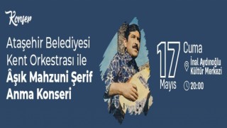 Âşık Mahzuni Şerif Ataşehirde anılacak