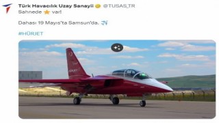 TUSAŞ: “Dahası 19 Mayısta Samsunda”