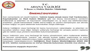 Adana Valiliği, vatandaşları bayram öncesinde dolandırıcılığa karşı uyardı
