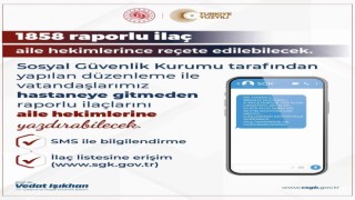 Bin 858 raporlu ilaç daha aile hekimlerince reçete edilebilecek