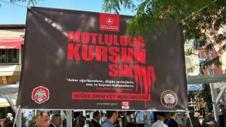 Niğdede Mutluluğa Kurşun Sıkma kampanyası tanıtıldı