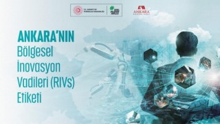 Ankaranın Bölgesel İnovasyon Vadileri (RIVs) duyuruldu