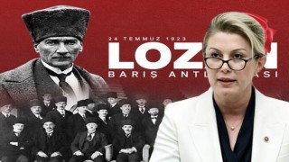 CHP’li Kaya'dan Lozan Barış Anlaşması'nın 101. Yılı Mesajı