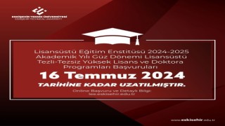 ESTÜ Lisansüstü Eğitim Programlarının başvuru süresini uzattı