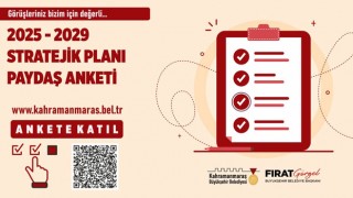 Kahramanmaraş Büyükşehir Belediyesi'nden Stratejik Plan İçin Vatandaş Anketi