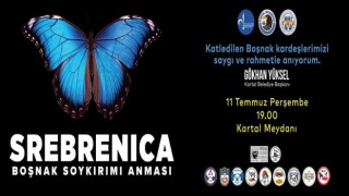 Srebrenitsa Katliamında hayatını kaybedenler Kartalda anılacak