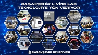 Başakşehir Living Lab teknoloji üreten merkeze dönüştü