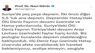 Deprem uzmanı Naci Görürden endişe etmeyin açıklaması