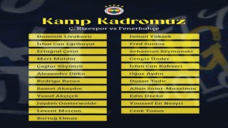 Fenerbahçenin Çaykur Rizespor maçı kamp kadrosu belli oldu