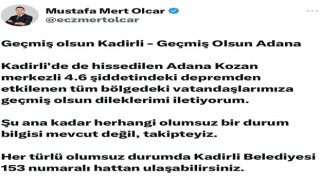 Kadirli Belediye Başkanı Olcar’dan Deprem Sonrası Geçmiş Olsun Mesajı