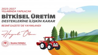 Tarımda Yeni Dönem: Bitkisel Üretimde Destekleme Modeli Hayata Geçti