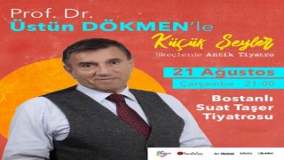 Üstün Dökmen ile Küçük Şeyler 21 Ağustosta İzmirde