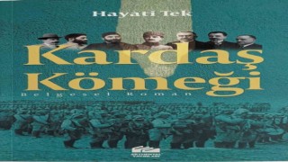 Yazar Hayati Tek, Kardaş Kömeği ile Anadolu Türklüğüne uzatılan kardeşlik elini anlattı