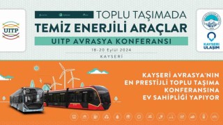Büyükşehir; Avrasyanın en prestijli toplu taşıma konferansına ev sahipliği yapıyor