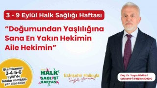 Doğumundan yaşlılığına sana en yakın hekimin aile hekimin