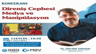Kayseride direniş cephesi, medya ve manipülasyon konuşulacak