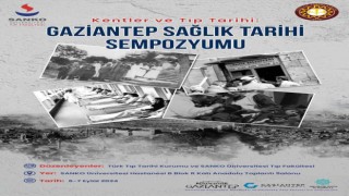 SANKO Üniversitesinde “Kentler ve Tıp Tarihi: Gaziantep Sağlık Tarihi” sempozyumu düzenlenecek