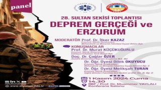 28. Sultan Sekisi toplantısı ‘Deprem Gerçeği ve Erzurum başlığıyla 1 Kasımda yapılacak