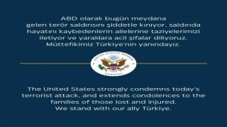 ABD Büyükelçiliği: “Müttefikimiz Türkiyenin yanındayız”