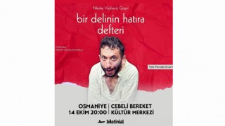 “Bir Delinin Hatıra Defteri” Osmaniye’de Sahnelenecek
