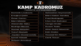 Fenerbahçenin, Twente maçı için kamp kadrosu belli oldu