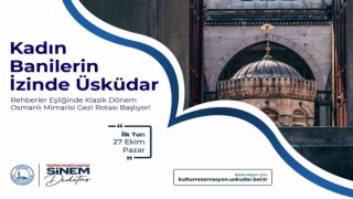 “Kadın banilerin izinde Üsküdar” gezi turu başlıyor